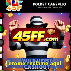 erome reclame aqui